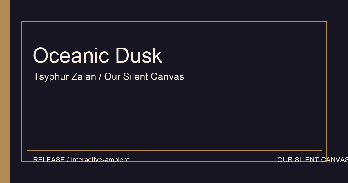 Oceanic Dusk — Tsyphur Zalan